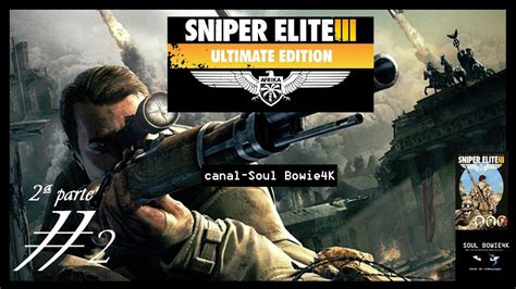 Sniper Elite III El Oasis De Gaberoun Una Nueva Estrategia