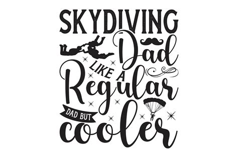 Skydiving Dad Like A Regular Dad But Cooler Graphic By Lakshmi6157