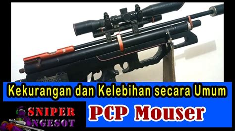 KEKURANGAN DAN KELEBIHAN PCP MOUSER SNIPER NGESOT 115 Mouser