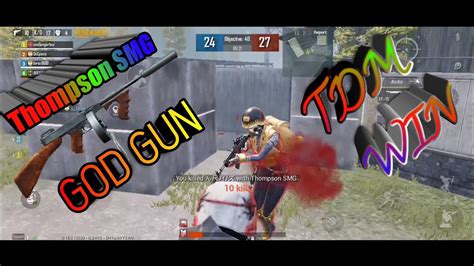 Using Thompson Smg The God Gun In Pubg Tdm Youtube