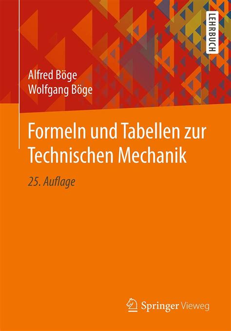 Formeln Und Tabellen Zur Technischen Mechanik B Ge Alfred B Ge