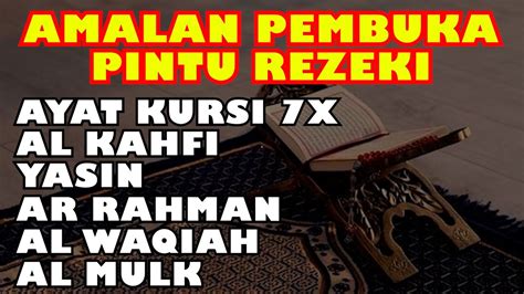 DZIKIR PAGI PENARIK REZEKI AYAT KURSI 7X SURAH YASIN AL MULK ALKAHFI AR