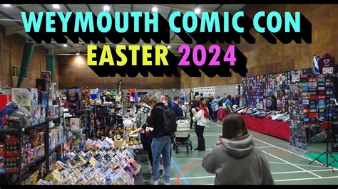 Weymouth Comic Con Easter 2024 Youtube