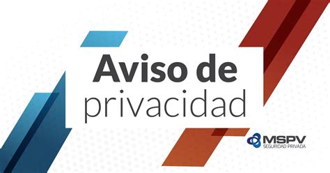 Aviso De Privacidad Mspv Seguridad Privada