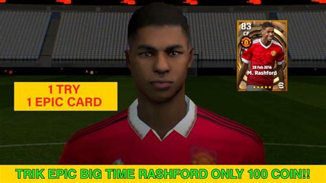 TRIK CARA MENDAPATKAN EPIC BIG TIME RASHFORD DI EPIC CARD MANCHESTER