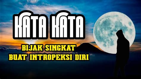 Kata Kata Bijak Singkat Penuh Makna Buat Intropeksi Diri Motivasi