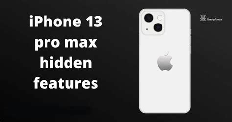 iPhone 13 pro max hidden features