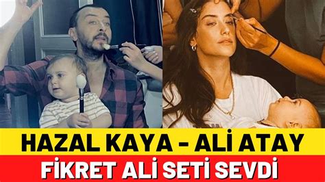 Hazal Kaya ve Ali Atayın oğlu Fikret Ali seti sevdi YouTube