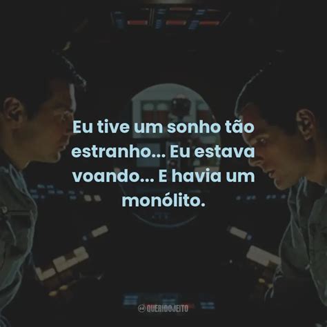 2001 Uma Odisséia no Espaço Filme Frases Perfeitas Querido Jeito