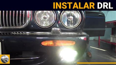 Instalar Luces Diurnas Drl Youtube