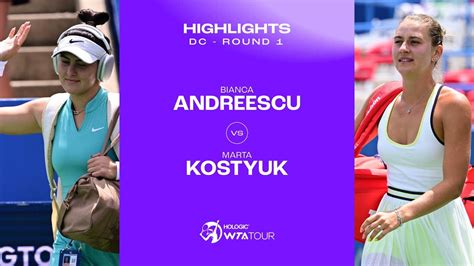 Bianca Andreescu Vs Marta Kostyuk 2023 Washington DC Round 1 WTA