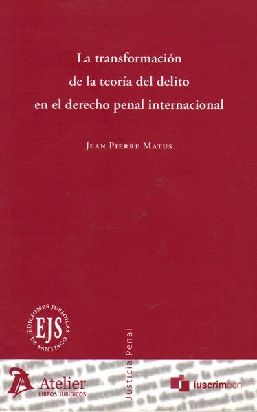 La TransformaciÓn De La TeorÍa Del Delito En El Derecho Penal El