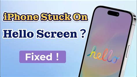 How To Fix Iphone Stuck On Hello Screen Ios Ios