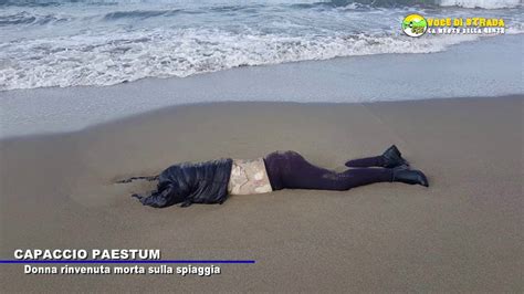 Voce Di Strada Capaccio Donna Trovata Morta In Spiaggia YouTube