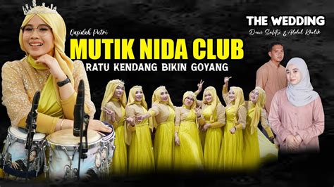 Mutik Nida Club Live Sumur Brangsong Kendal Youtube