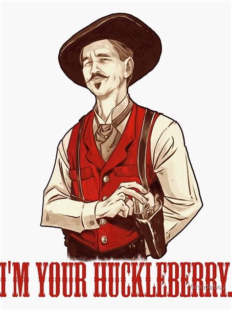 Doc Holliday - I'm your Huckleberry Sticker by Grundelboy | Doc ...