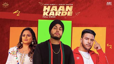 Check Out Latest Punjabi Song Music Video Haan Karde Sung By Gulrej