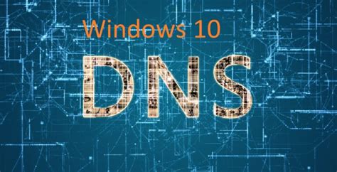 Changer Les Serveurs Dns Dans Windows Astuce Pc