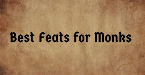 The 12 Best Feats for Monks in DnD 5e