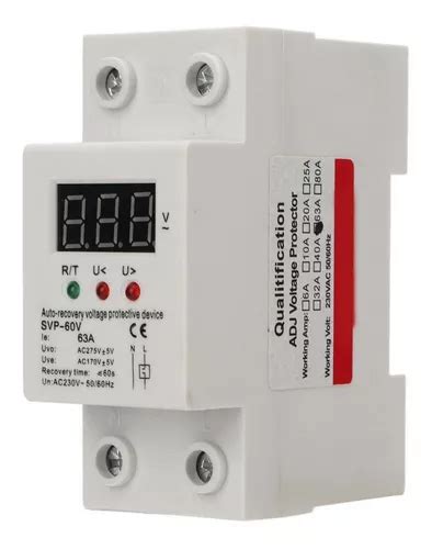 Protector Sobre Voltaje Y Corriente Ajustable 63a 230v Din Cuotas Sin