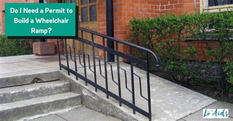 Do I Need A Permit To Build A Wheelchair Ramp? Find Out!