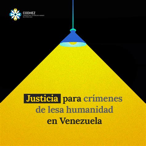 Respuestas Para Venezuela Justicia Para Las Víctimas De Crímenes De Lesa Humanidad • Codhez