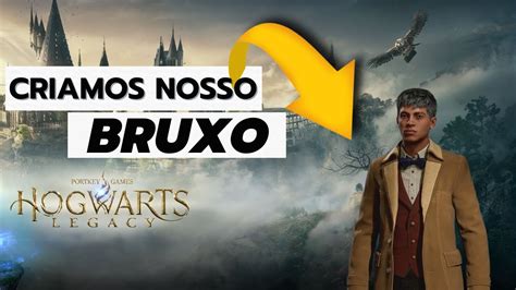 Hogwarts Legacy Criamos Nosso Bruxo Ep Youtube