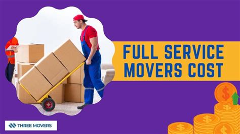 Full Service Movers Cost Three Movers