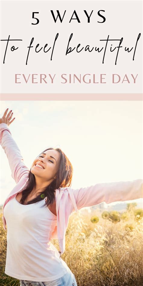 Ways To Feel Beautiful Every Single Day The Uplift Social In