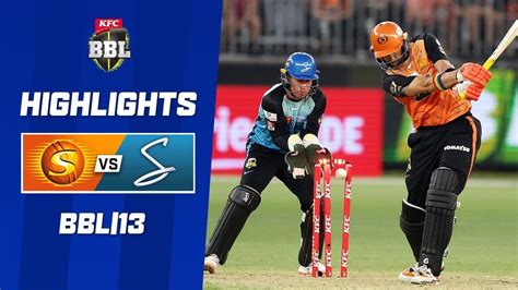 Perth Scorchers V Adelaide Strikers Bbl 13 Youtube