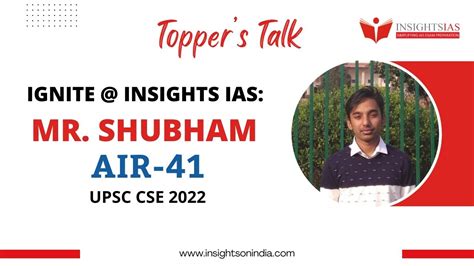 IGNITE Insights IAS Topper S Talk By Mr SHUBHAM Rank 41 UPSC CSE