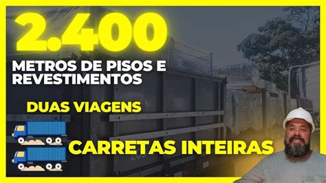 DUAS CARRETAS INTEIRAS DE PISOS E REVESTIMENTOS YouTube