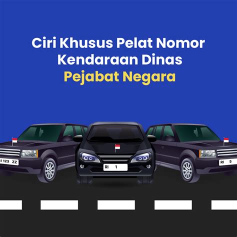 Ciri Khusus Pelat Nomor Kendaraan Dinas Pejabat Negara Kombi Id