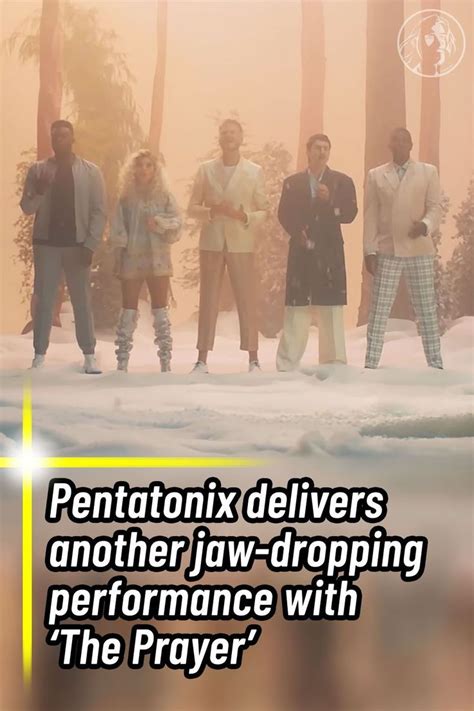 Pentatonix Delivers Another Jaw Dropping Performance With The Prayer