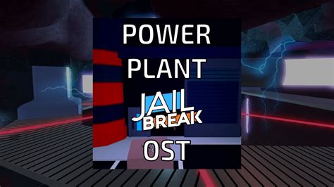 Jailbreak Power Plant Robbery Ost Youtube