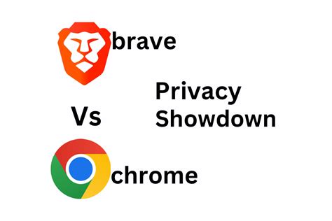 Digital Nomad Privacy Showdown Brave Vs Chrome Browser Comparison