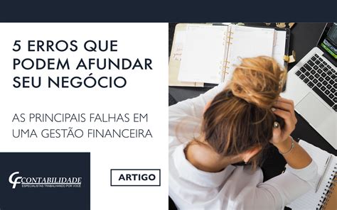 Gestão Financeira Cinco Erros Que Podem Afundar O Seu Negócio