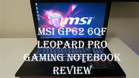 Msi Gp Qf Leopard Pro Gaming Notebook Review Youtube