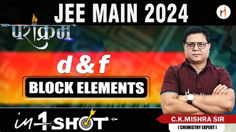 D And F Block In 1 Shot All Concepts Tricks And Pyqs Covered Jee Main