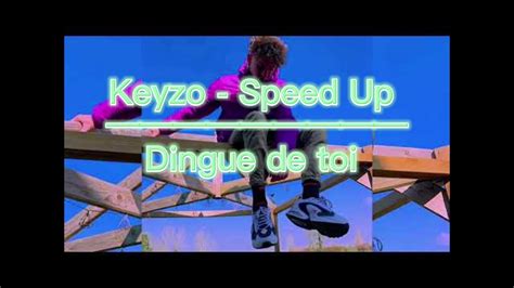 Keyzo Dingue De Toi Speed Up YouTube