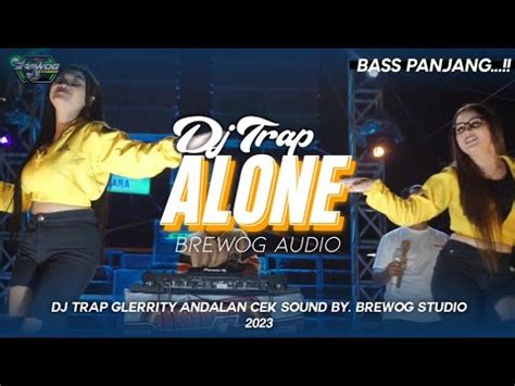 DJ TRAP ALONE BASS PANJANG YANG DI PUTAR CEK SOUND DEMAK YouTube