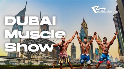 Dubai Muscle Show 2023 RealleaderUSA YouTube