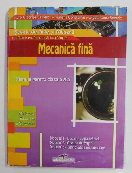 MECANICA FINA MANUAL PENTRU CLASA A X A MODULUL I DOCUMENTATIE