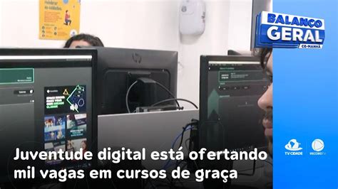 Juventude digital está ofertando mil vagas em cursos de graça de