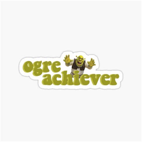 Shrek Ogre Achiever Sticker For Sale By Imanmemon Redbubble