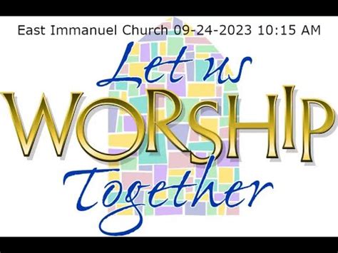 East Immanuel Sunday Worship Youtube