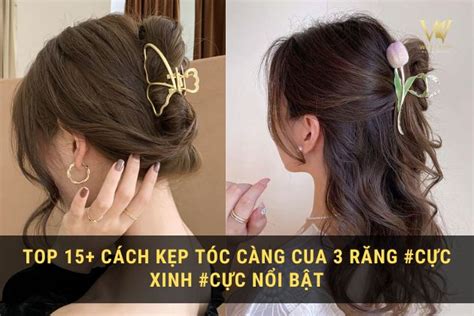 Top 15 Cách kẹp tóc càng cua 3 răng Cực xinh Cực nổi bật