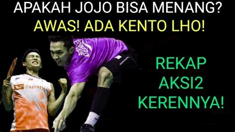 Keren Nih Si Jojo Jonathan Christie Vs Kento Momota Badminton