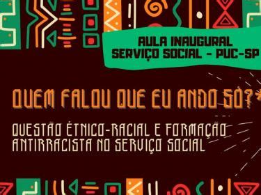 Serviço Social aula inaugural aborda a questão étnico racial e