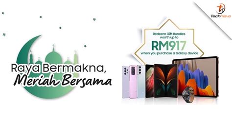 Samsung Malaysia Launches New Raya Promotion With Gifts Rm Touch N